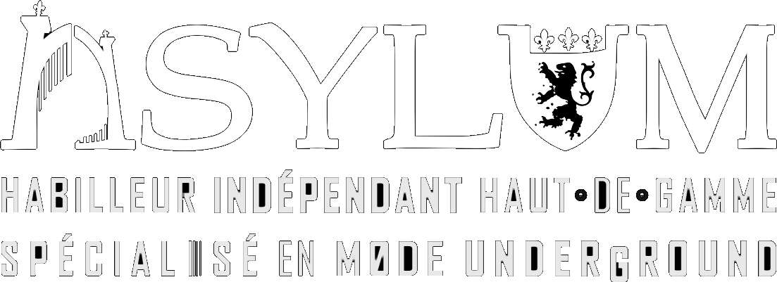 ASYLUM
					Habilleur Indépendant Haut-de-gamme
					Spécialisé en Mode Subversive
					Shop Underground & Galerie Alternative